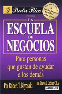 Robert Kiyosaky Escuela de Negocios